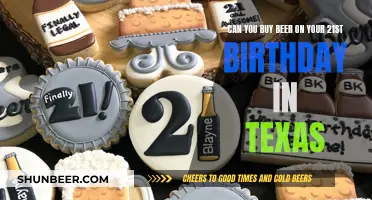 Buying Beer on Your 21st Birthday: Texas Law Explained