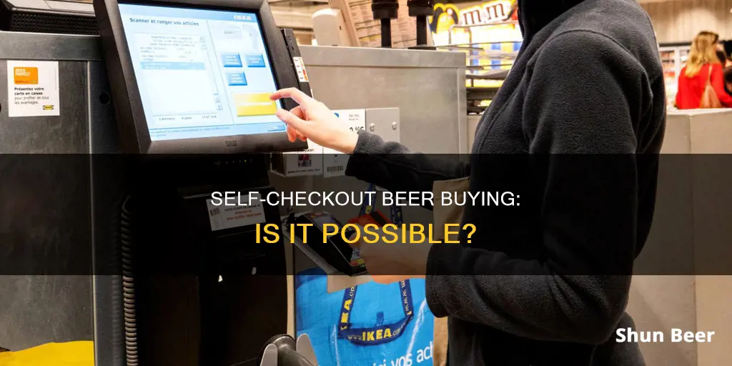 can you buy beer through self checkout