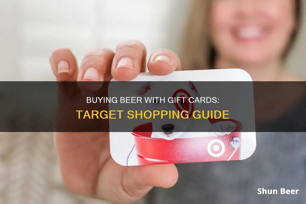 can you buy beer with a gift card at target