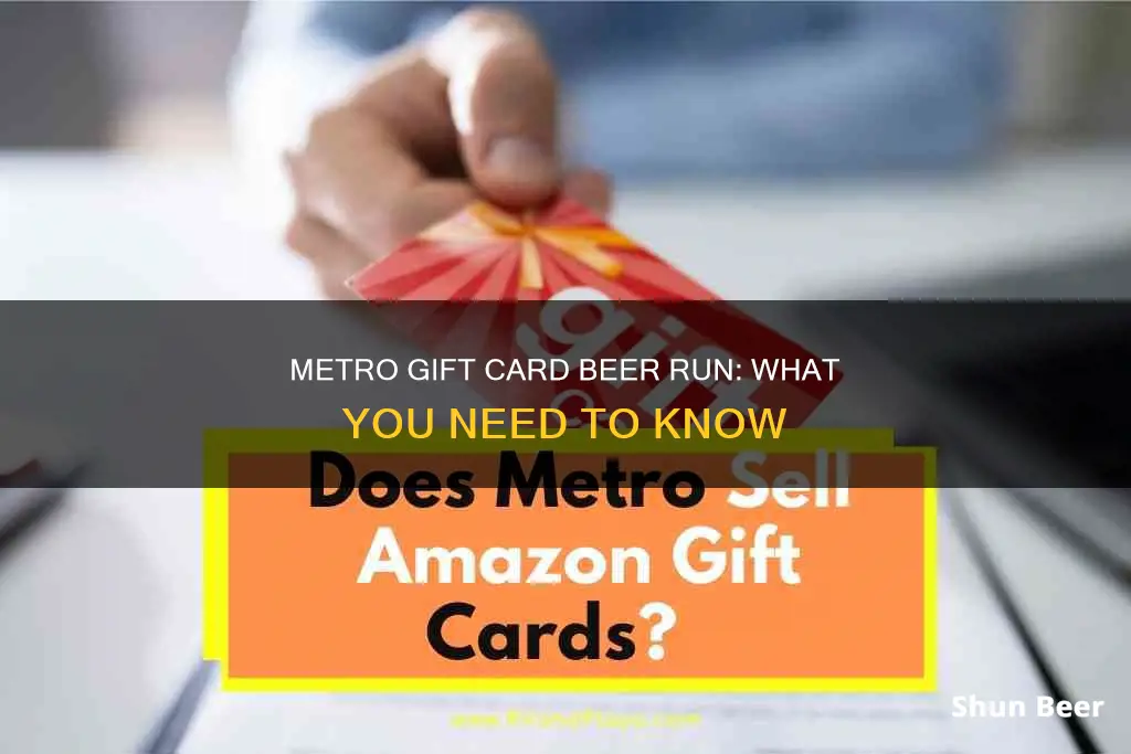 can you buy beer with a metro gift card