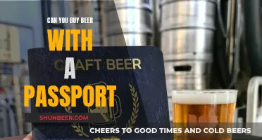 Using a Passport to Buy Beer: Is It Possible?