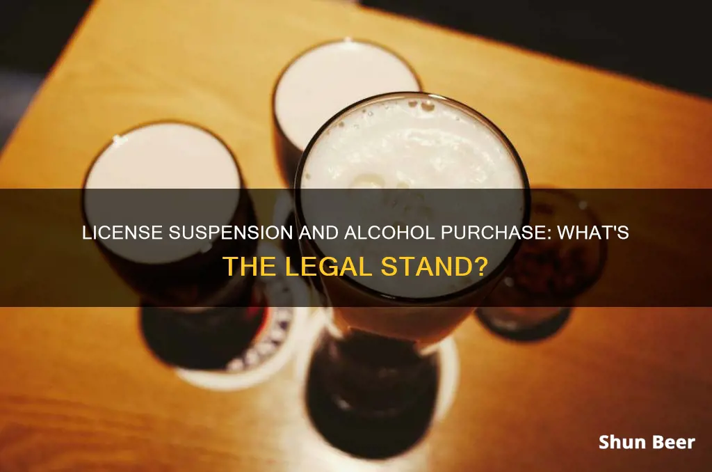 can you buy beer with a suspended license