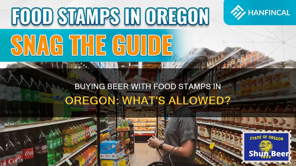 can you buy beer with food stamps in oregon