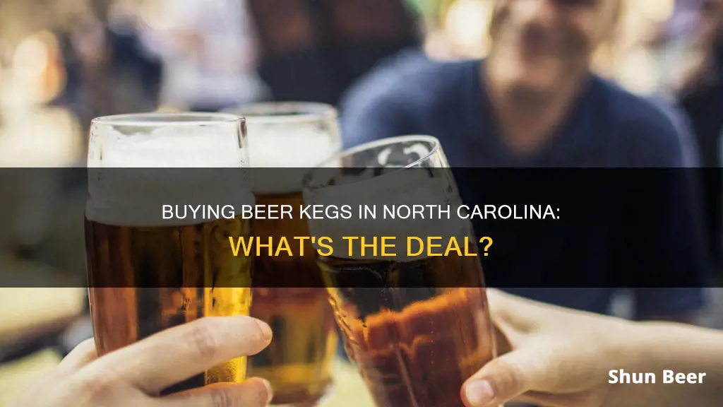 can you buy kegs of beer in north carolina