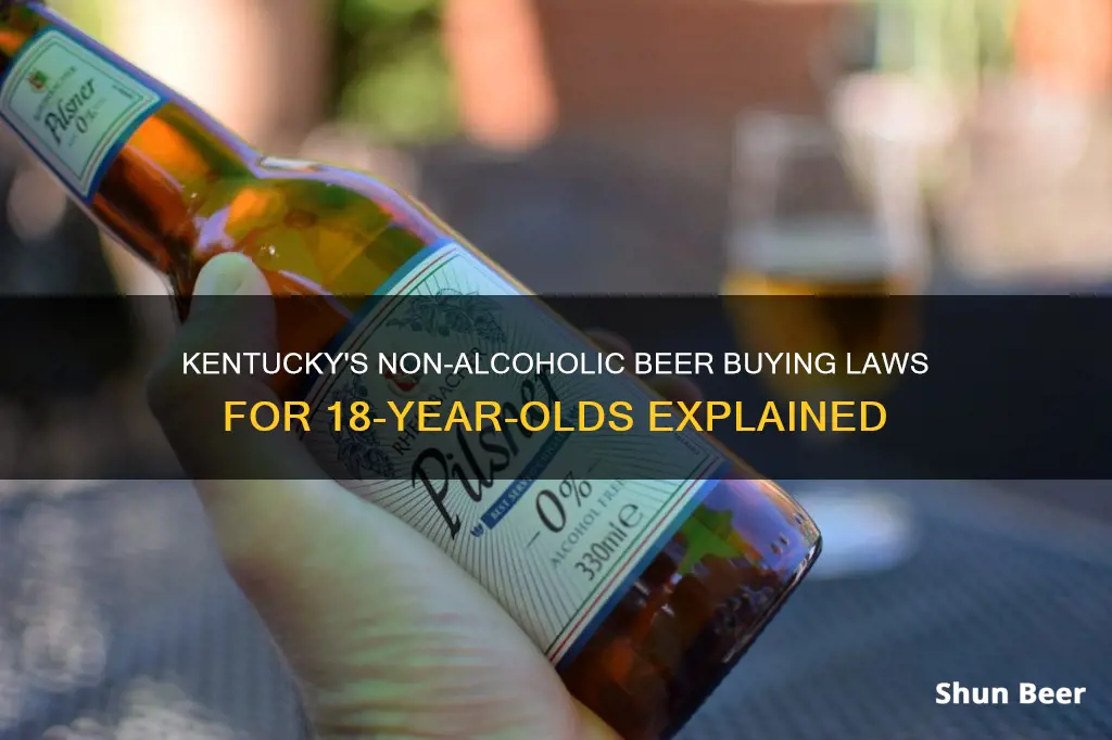 can you buy non alcoholic beer at 18 in kentucky