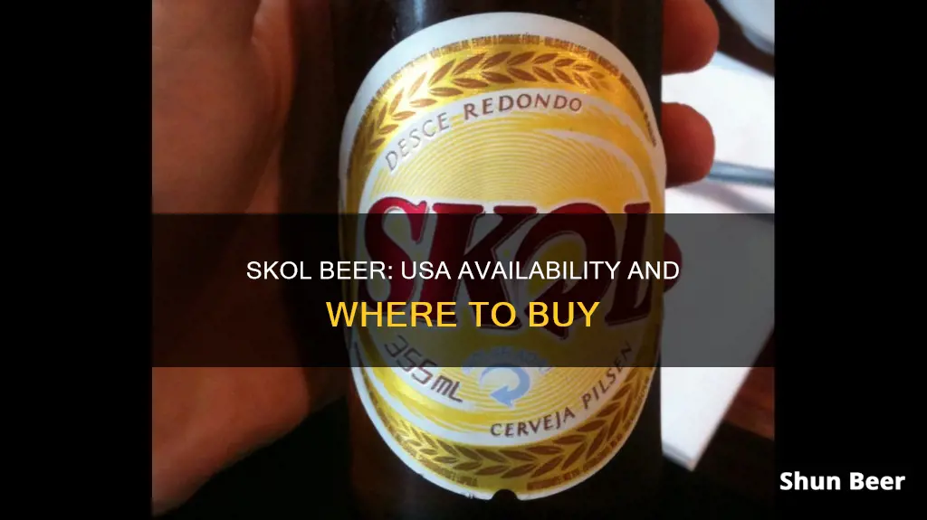 can you buy skol beer in usa