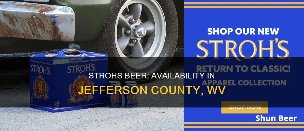 can you buy strohs beer in jefferson county wv