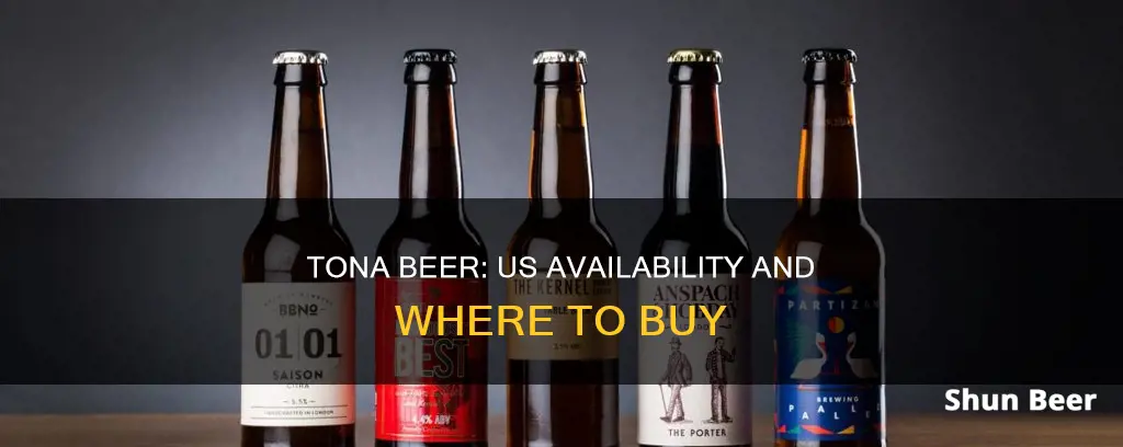 can you buy tona beer in the us