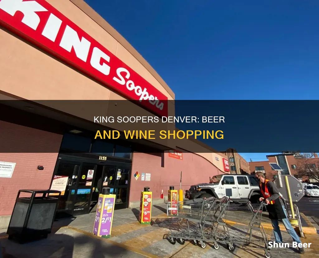 can you buy wine and beer in king soopers denver