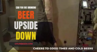 Drinking Beer Upside Down: A Deadly Stunt?