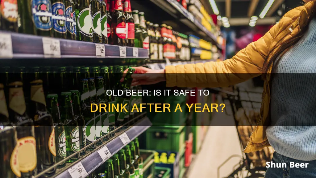 can you drink 1 year old beer