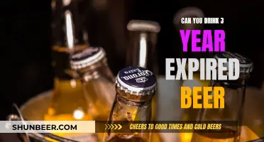 Expired Beer: Is It Safe to Drink After Three Years?