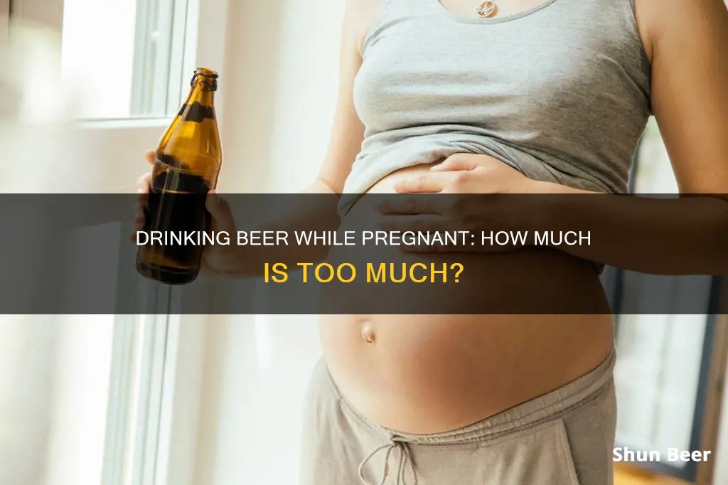 can you drink 5 beer when pregnant