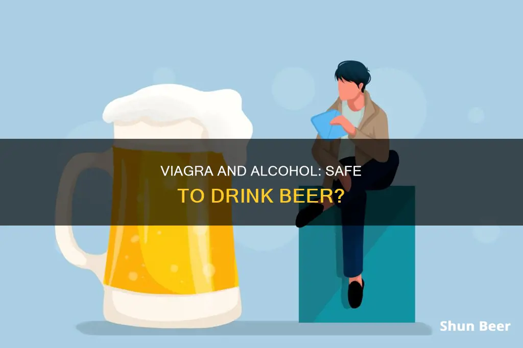 can you drink 5 beers on viagara