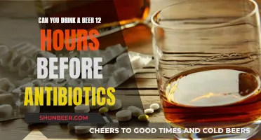 Antibiotics and Alcohol: Safe After 12 Hours?