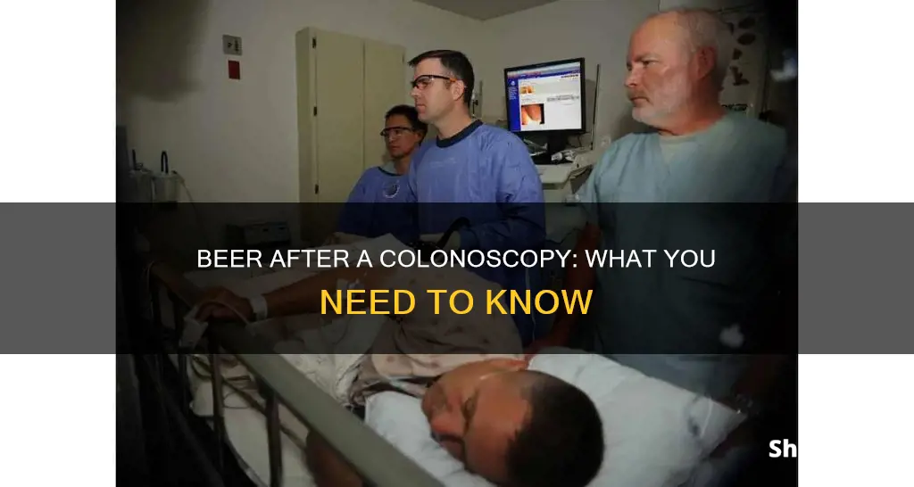 can you drink a beer after a colonoscopy