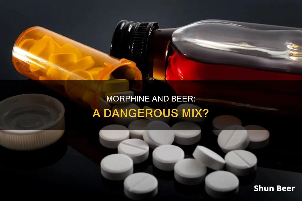 can you drink a beer after having morphine