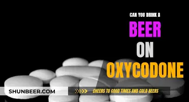 Mixing Oxycodone and Beer: What's the Danger?