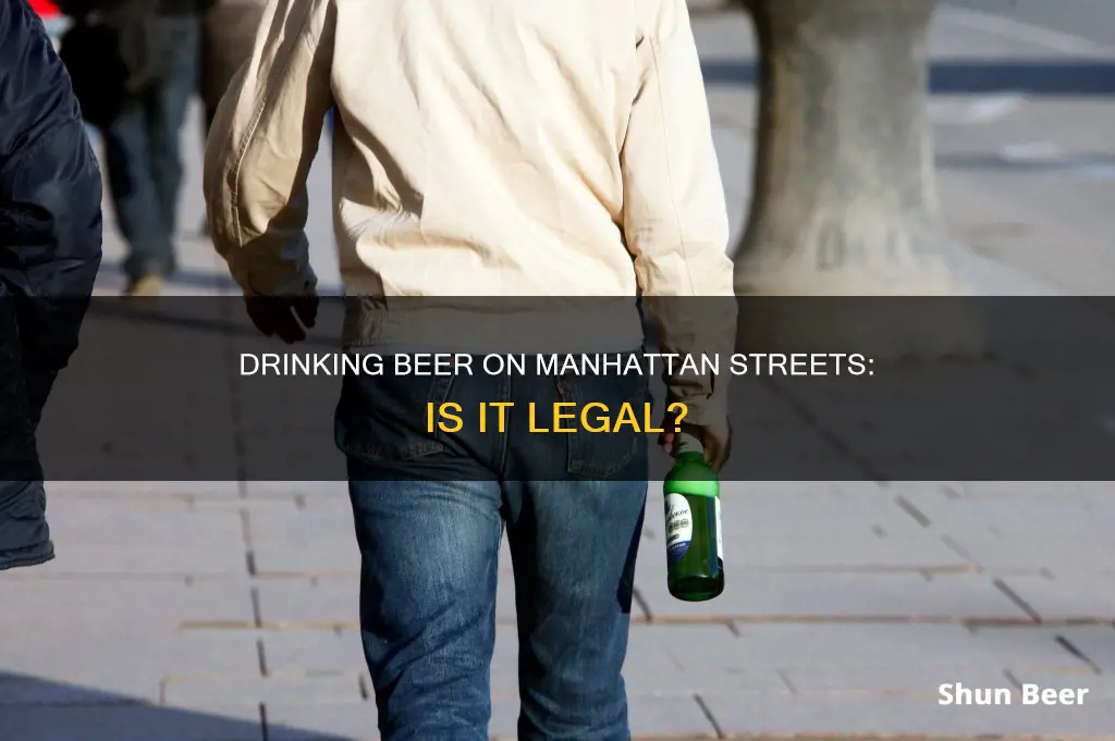 can you drink a beer on the streets of manhattan