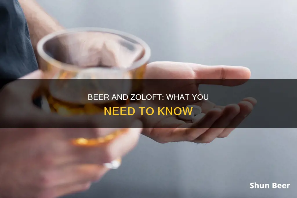 can you drink a beer on zoloft