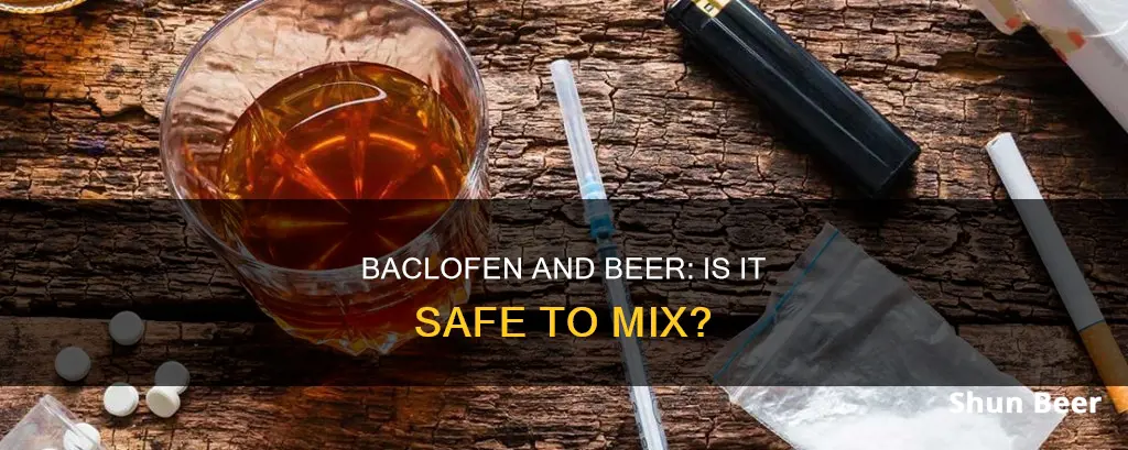 can you drink a beer when taking baclofen