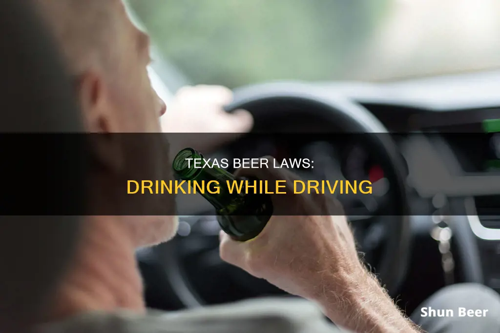 can you drink a beer while driving in Texas