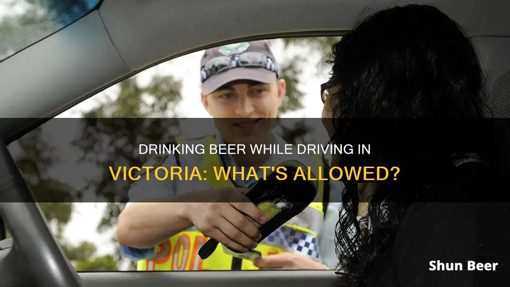 can you drink a beer while driving in victoria