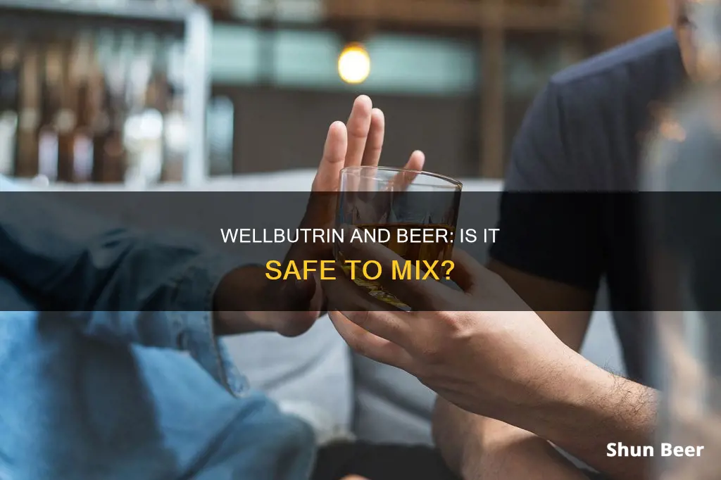 can you drink a beer while on wellbutrin