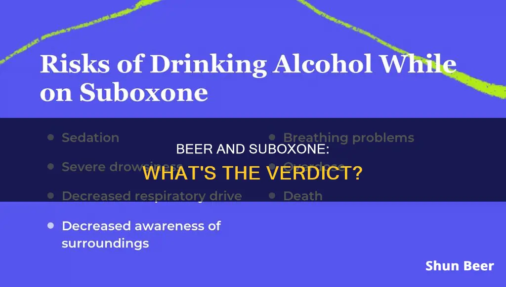 can you drink a couple beers on suboxone