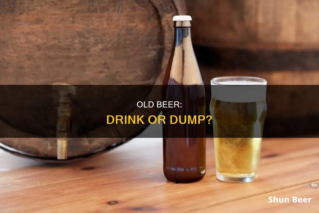 can you drink a year old beer