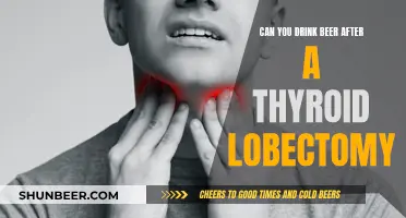 Beer and Thyroid Lobectomy: What You Need to Know