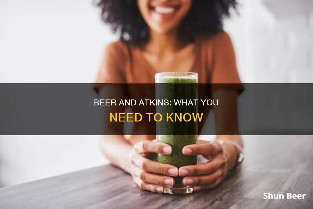 can you drink beer after atkins diet