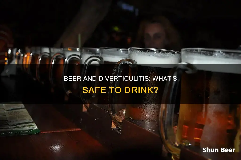 can you drink beer after diverticulitis