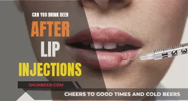 Beer and Lip Injections: What's Safe to Drink?