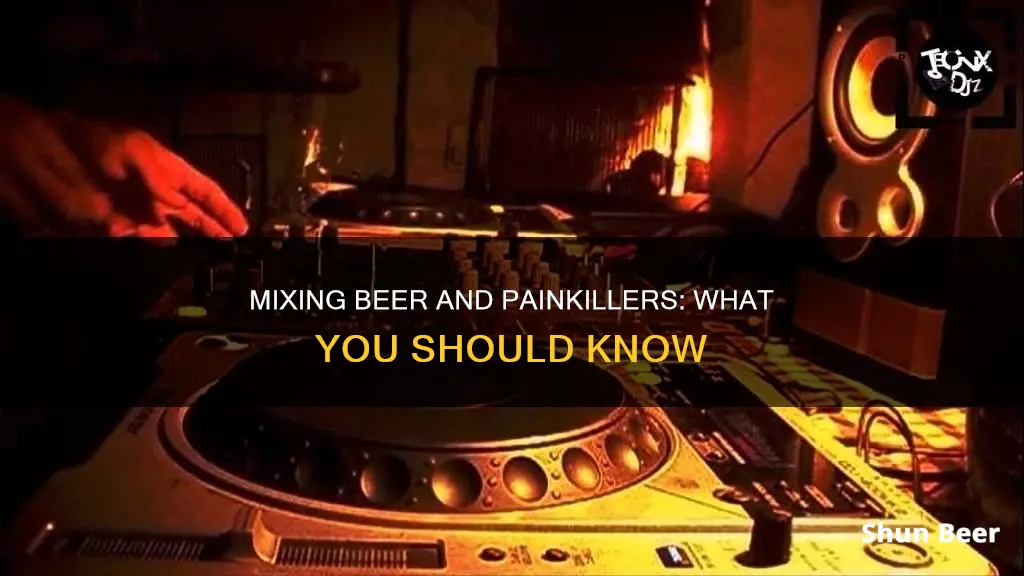 can you drink beer after painkiller