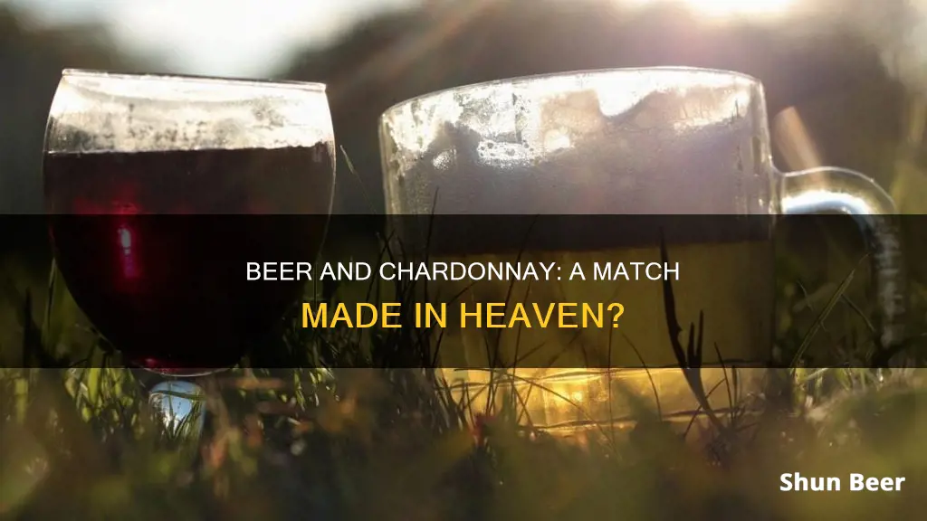 can you drink beer and chardonnay together