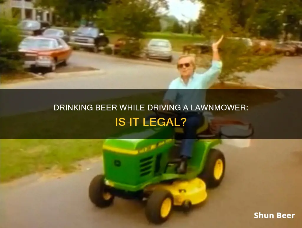 can you drink beer and drive a lawnmower