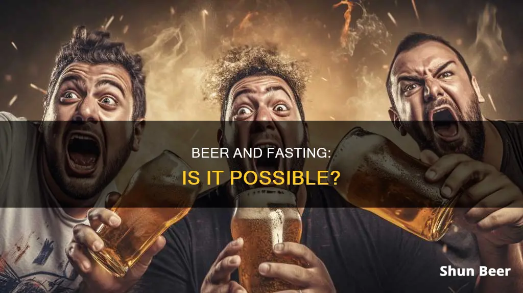 can you drink beer and still fast