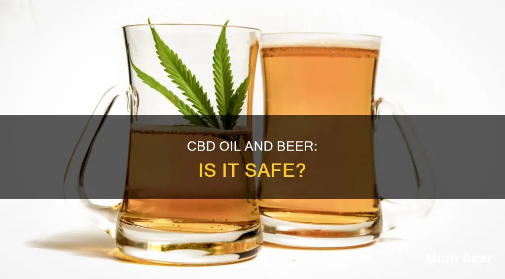 can you drink beer and take cbd oil