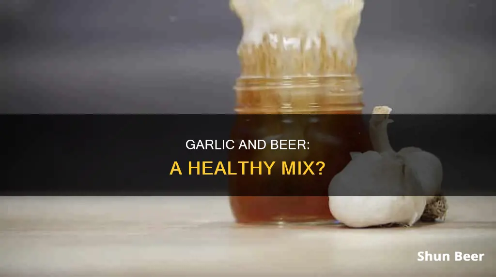 can you drink beer and take garlic