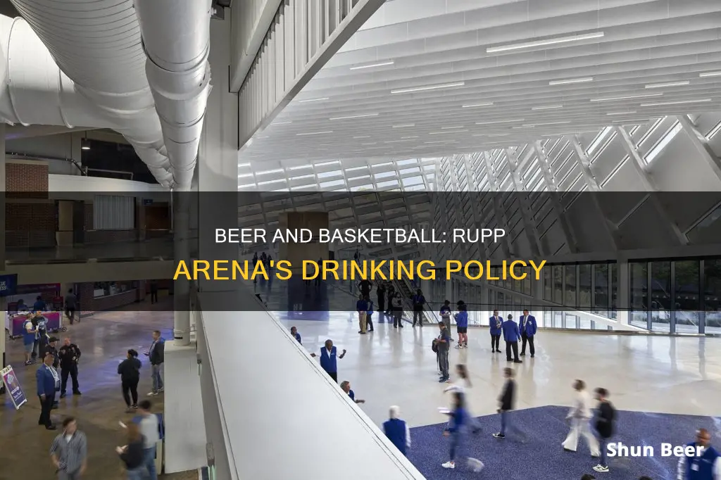 can you drink beer at rupp arena during college basketball