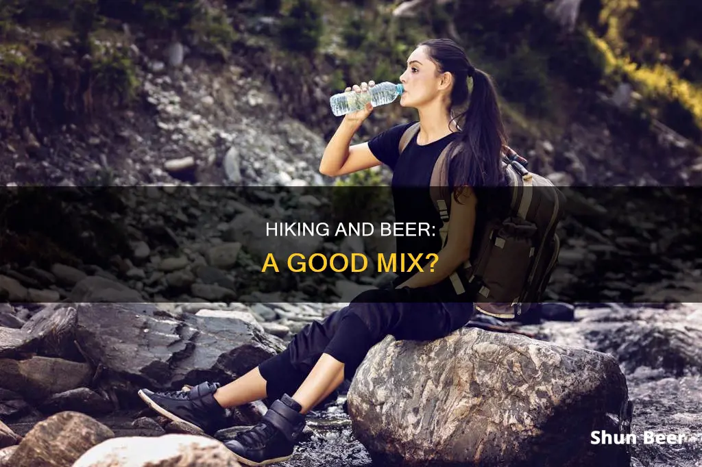 can you drink beer before hiking