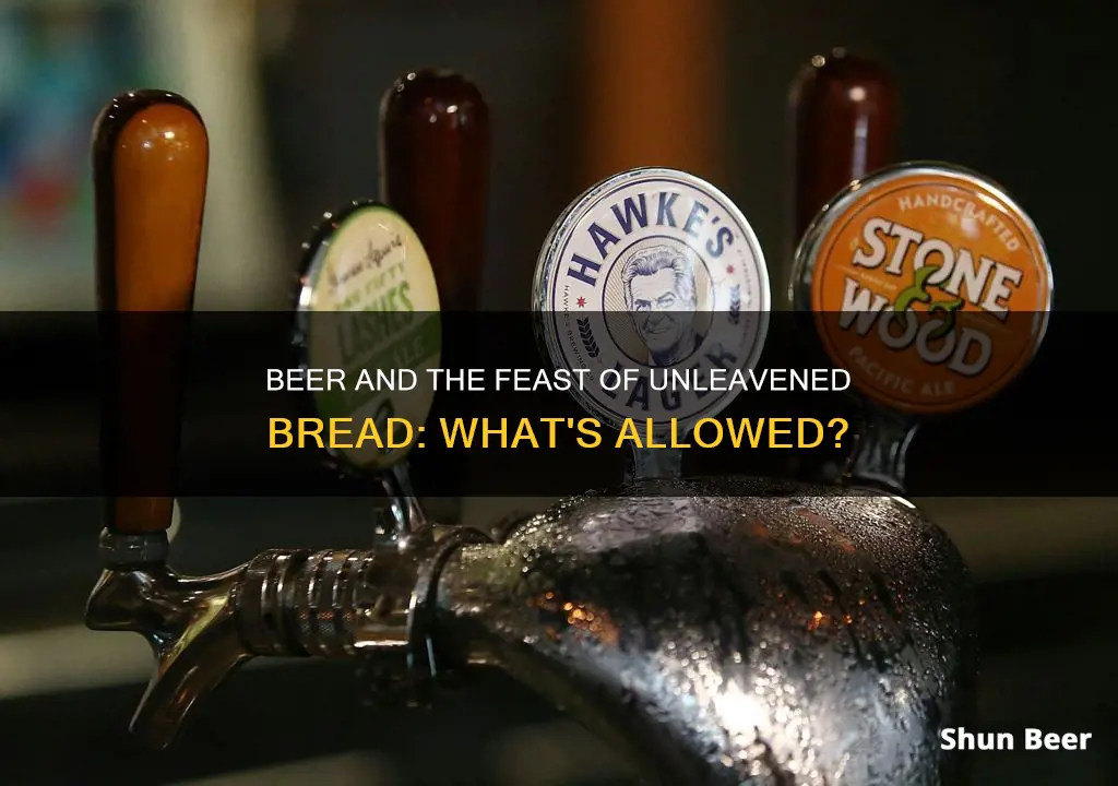 can you drink beer during feast of unleavened bread