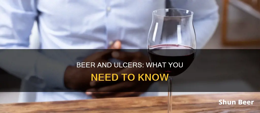 can you drink beer if you have an ulcer