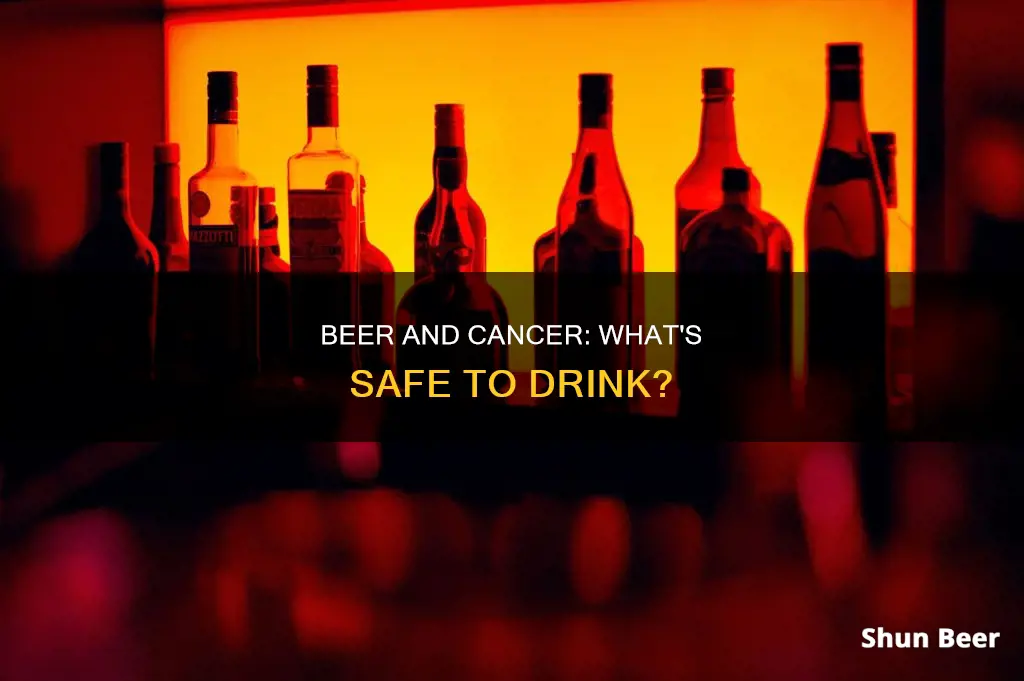 can you drink beer if you have cancer