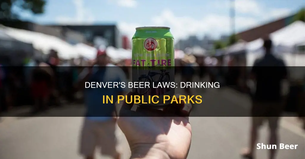 can you drink beer in a park in denver colorado