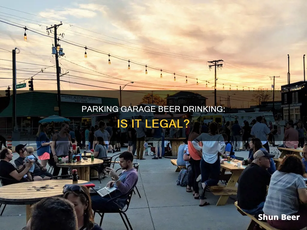 can you drink beer in a parking garage