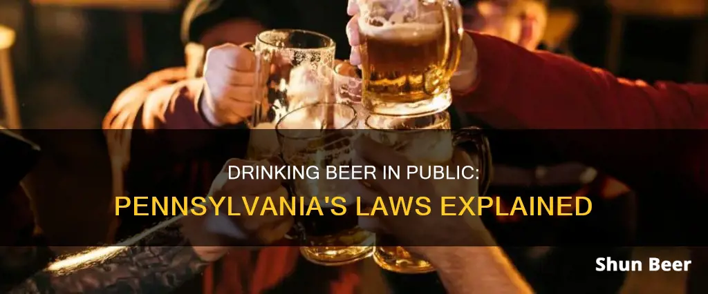 can you drink beer in public in Pennsylvania