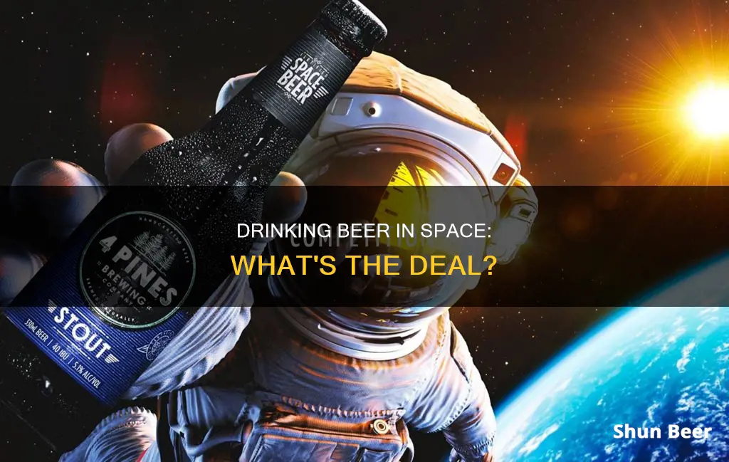 can you drink beer in space