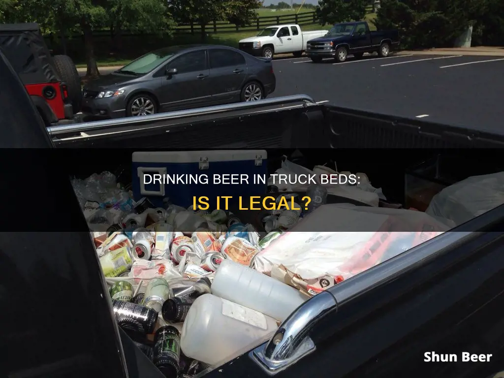 can you drink beer in the back of a truck